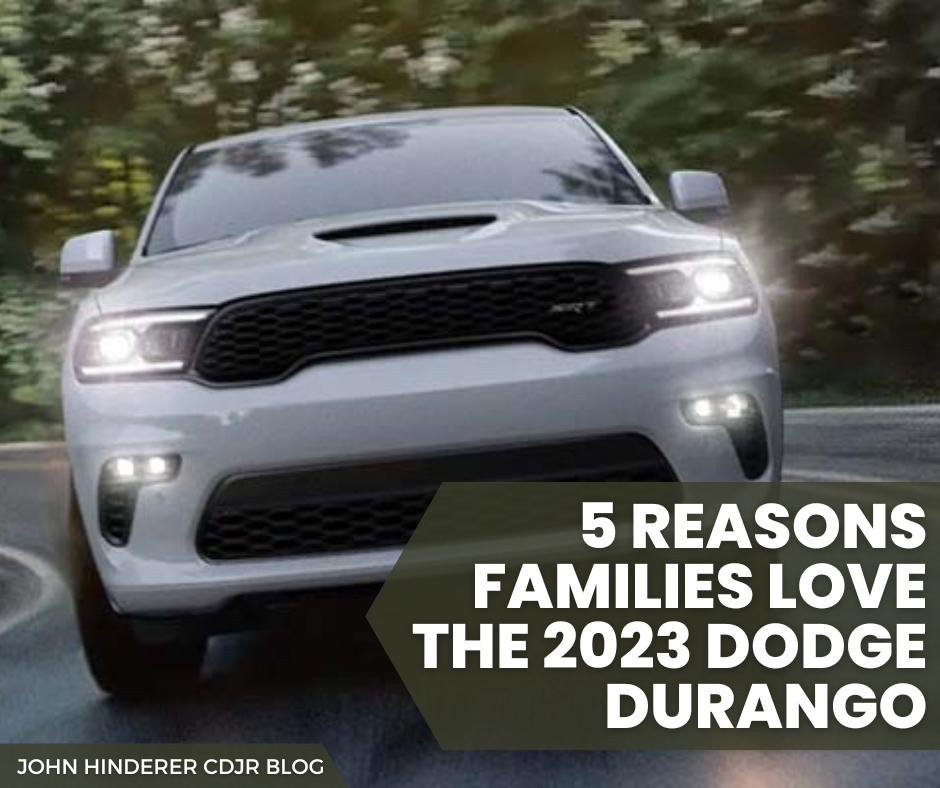 A photo of a white Dodge Durango driving down the road and the text: 5 Reasons Families Love the 2023 Dodge Durango - John Hinderer CDJR blog
