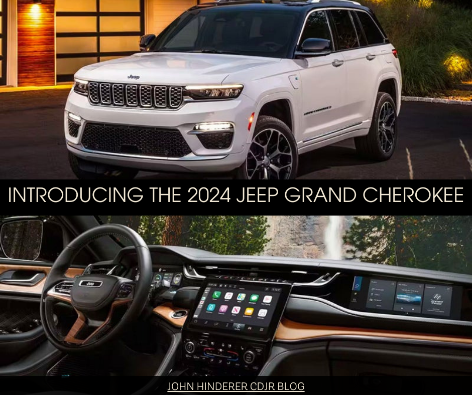 A graphic containing an exterior and interior photo of the 2024 Jeep Grand Cherokee and the text: Introducing the 2024 Jeep Grand Cherokee - John Hinderer CDJR Blog